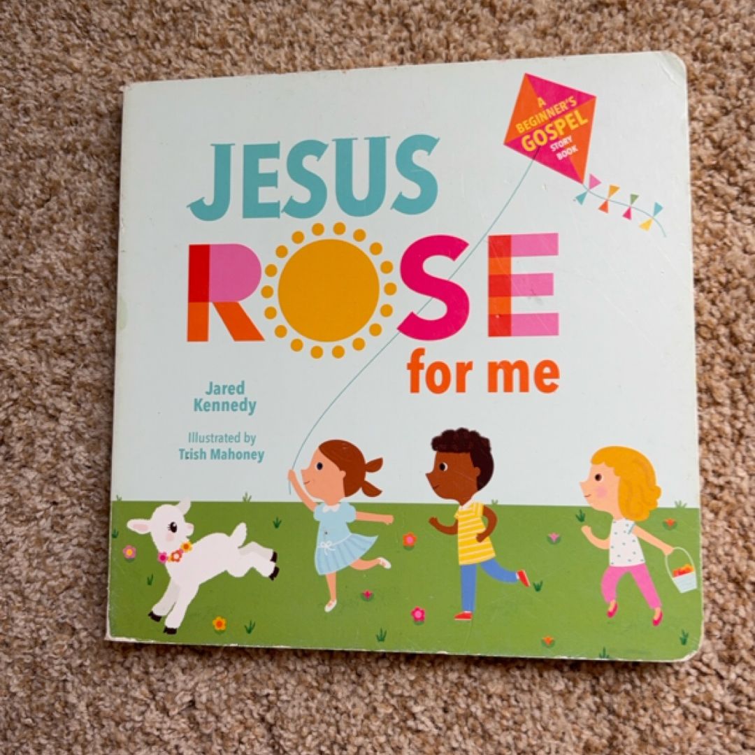 Jesus Rose for Me