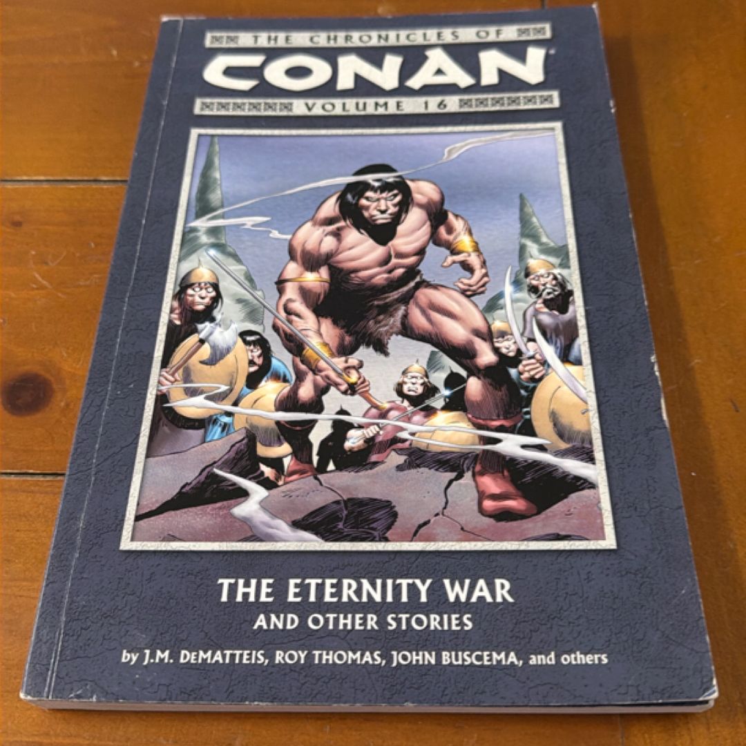 Chronicles of Conan Volume 16: the Eternity War and Other Stories