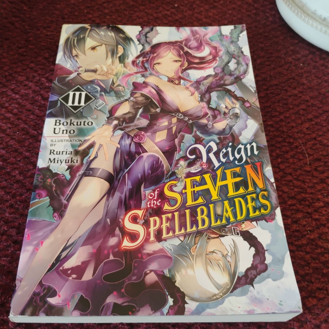 Reign of the Seven Spellblades, Vol. 3 (light Novel)