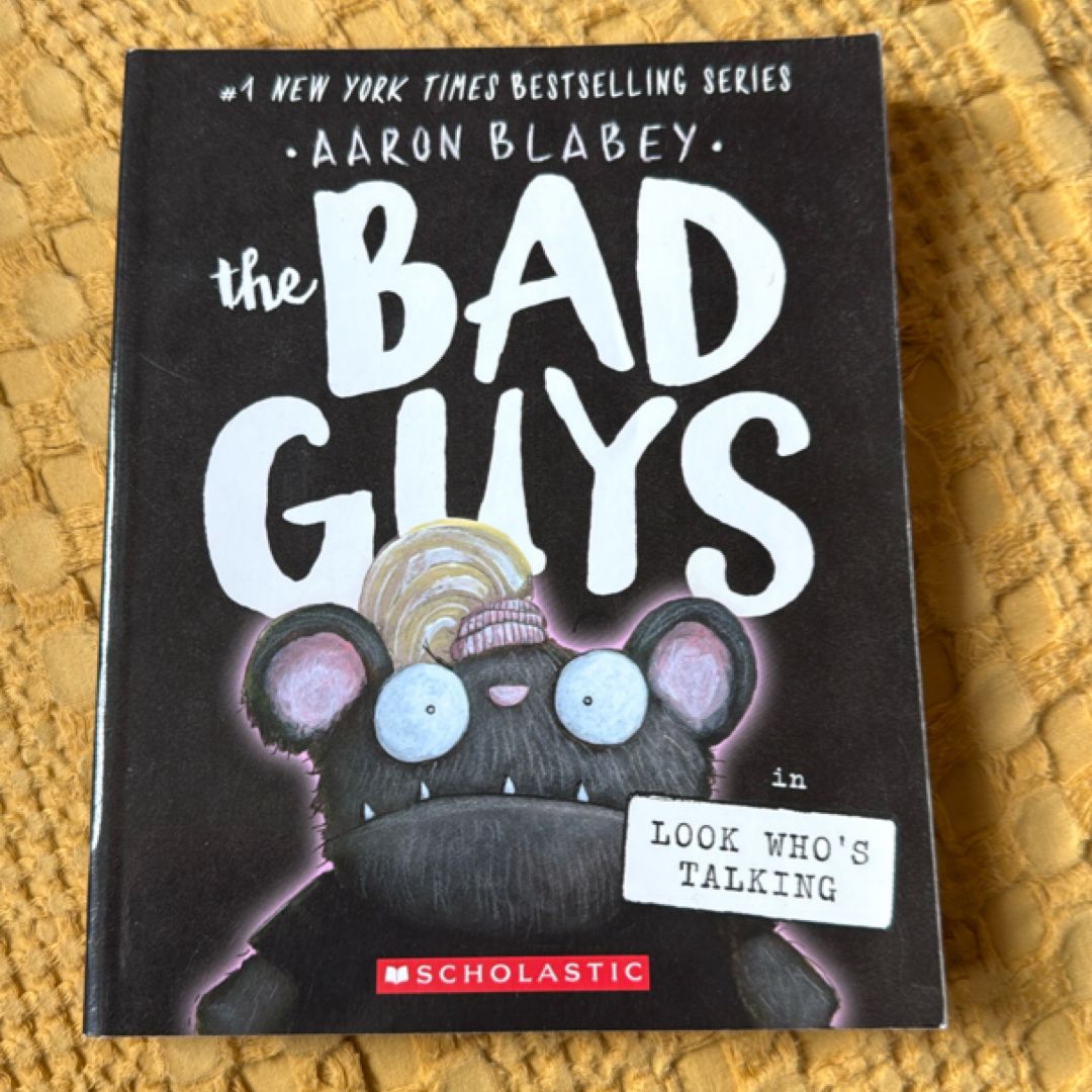 The Bad Guys in Look Who's Talking (the Bad Guys #18)