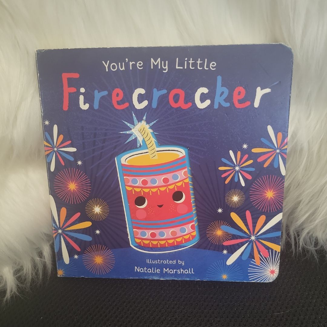 You're My Little Firecracker