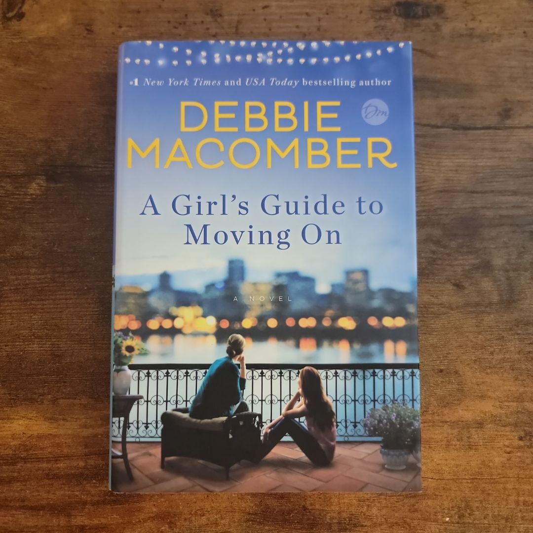 A Girl's Guide to Moving On (2016 First Edition)
