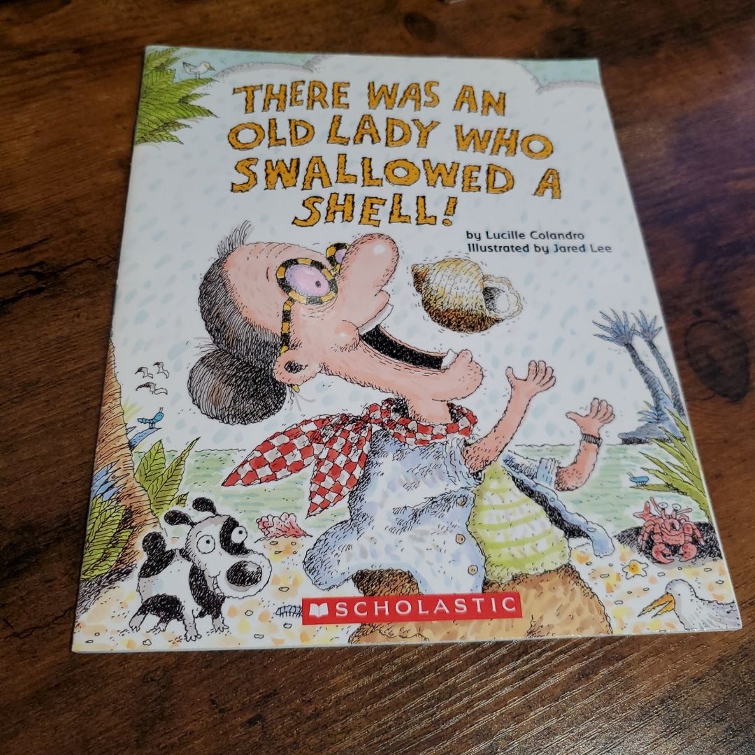 There Was an Old Lady Who Swallowed a Shell!