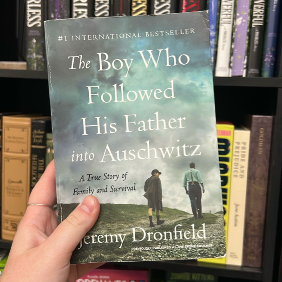 The Boy Who Followed His Father into Auschwitz