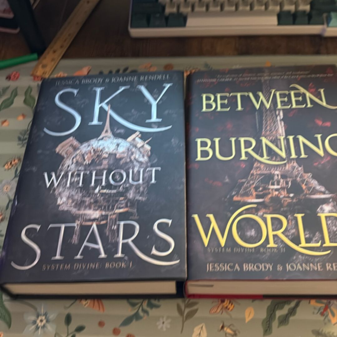 Sky Without Stars & Between Burning Worlds