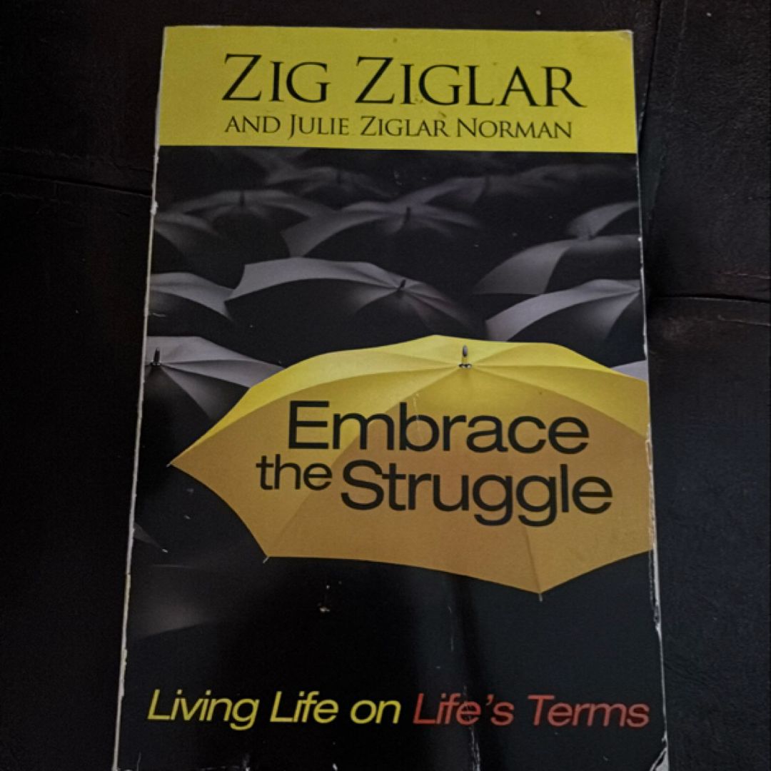 Embrace the Struggle