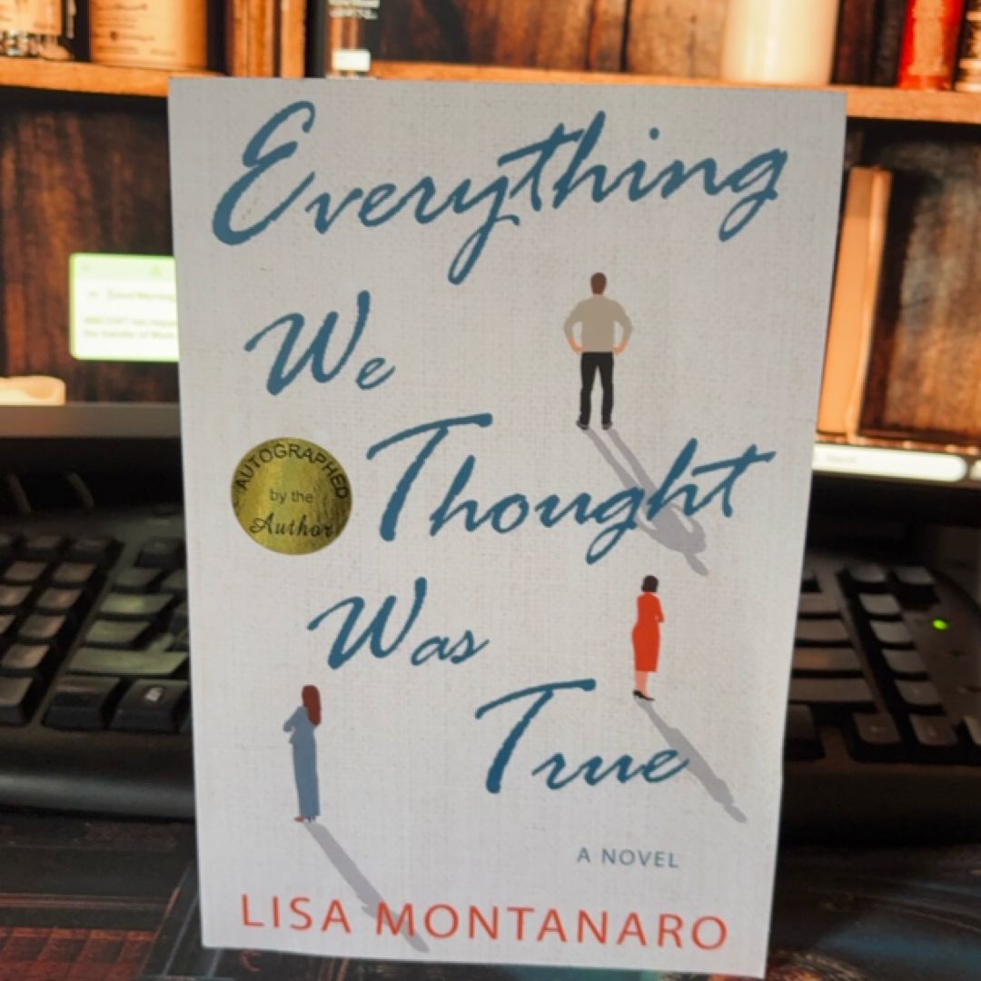 SIGNED: Everything We Thought Was True