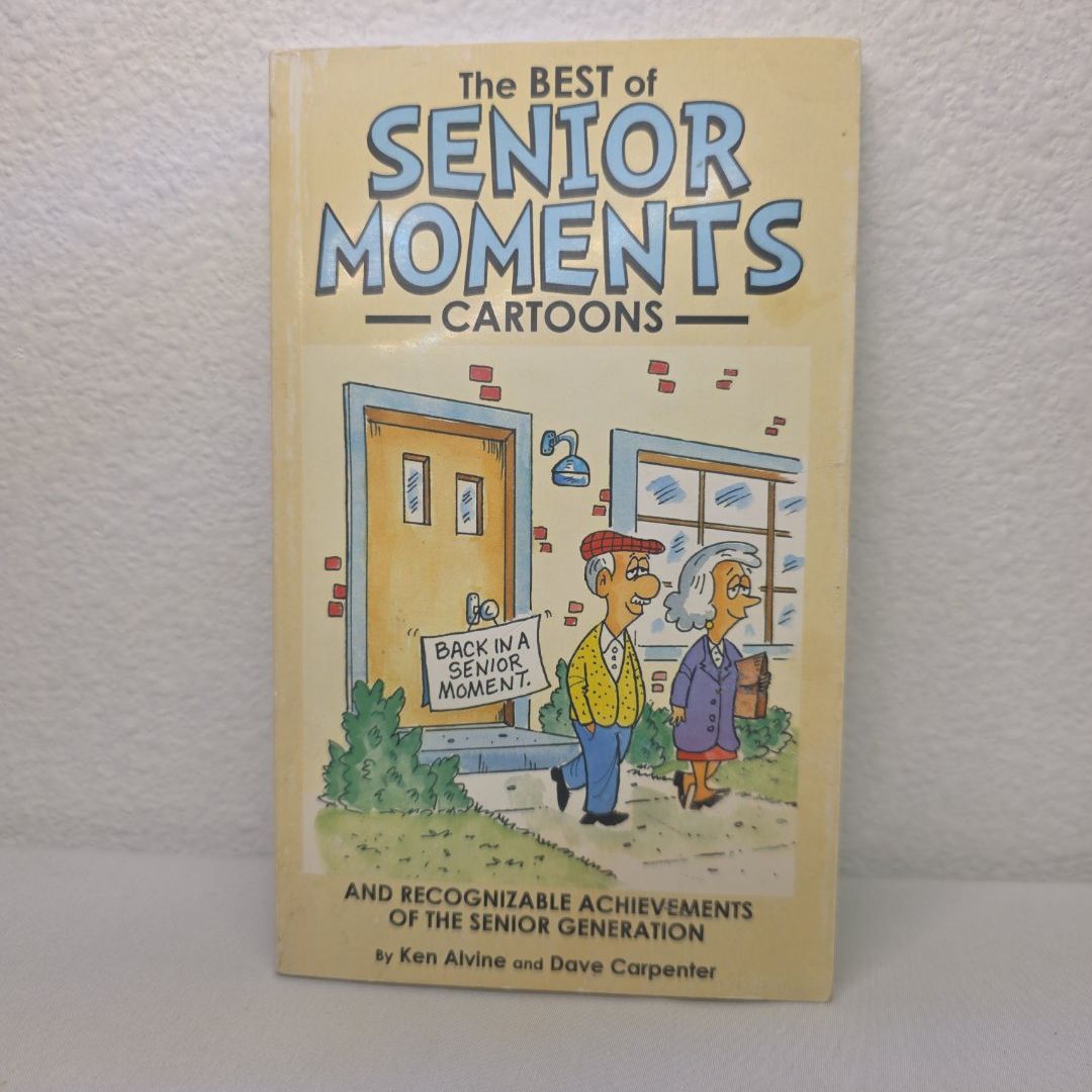 The Best of Senior Moments Cartoons And Recognizable Achievements of the Senior Generation