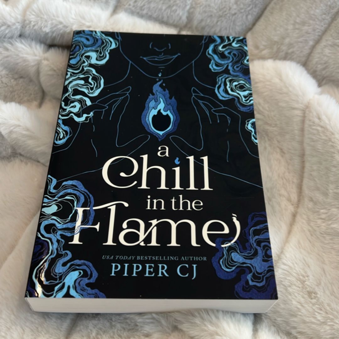 A Chill in the Flame