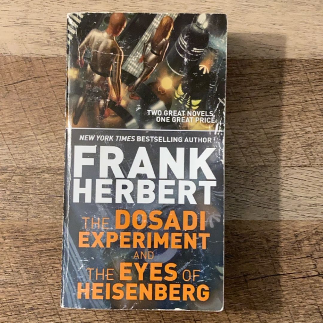 The Dosadi Experiment and the Eyes of Heisenberg