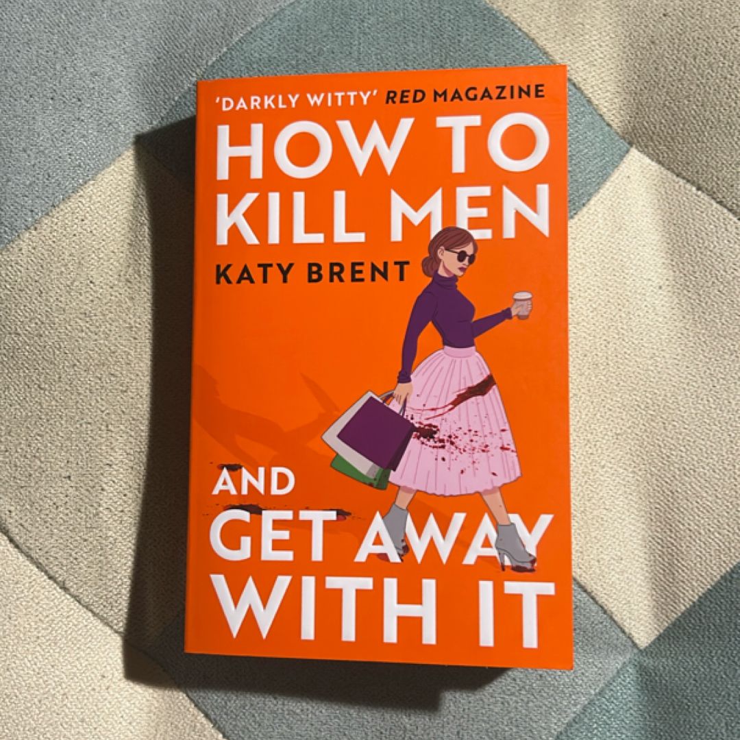 How to Kill Men and Get Away with It
