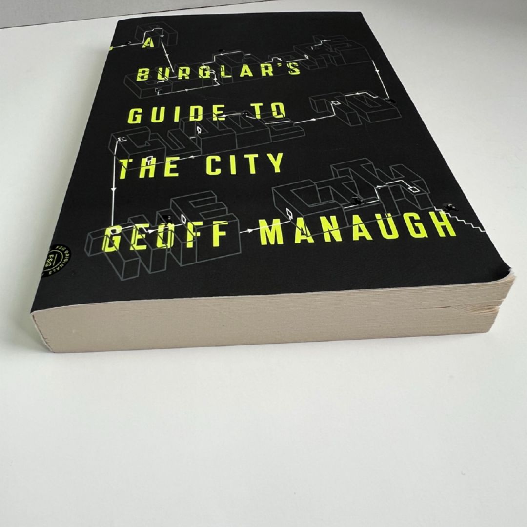 A Burglar's Guide to the City by Geoff Manaugh