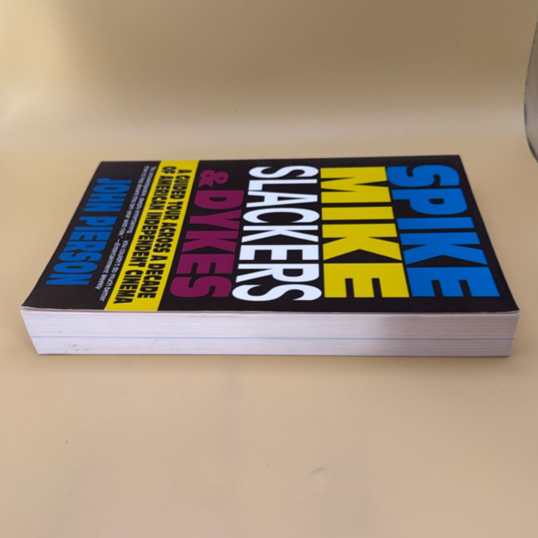 Spike, Mike, Slackers and Dykes