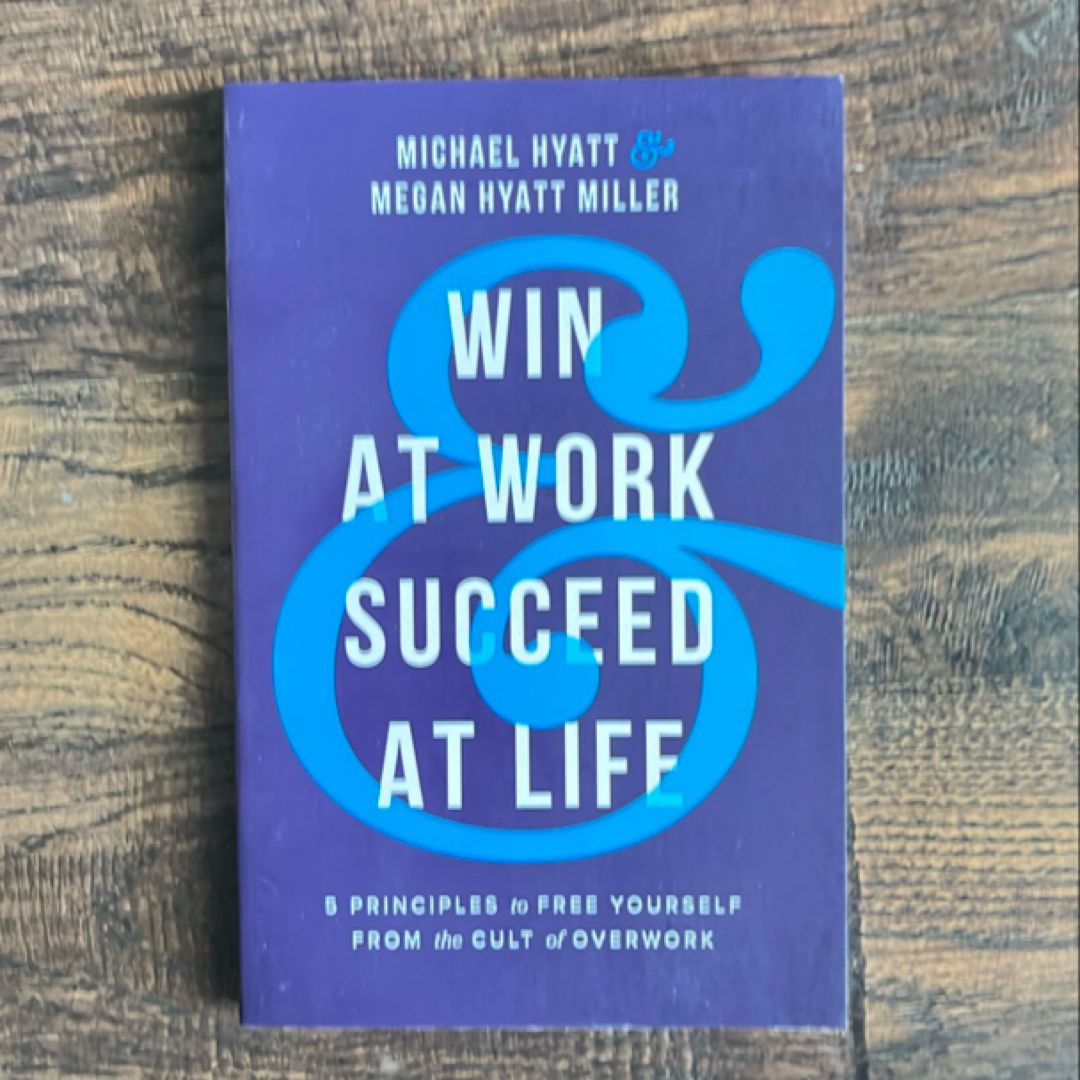 Win at Work and Succeed at Life