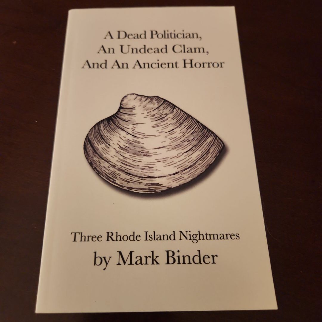 A Dead Politician, an Undead Clam, and an Ancient Horror