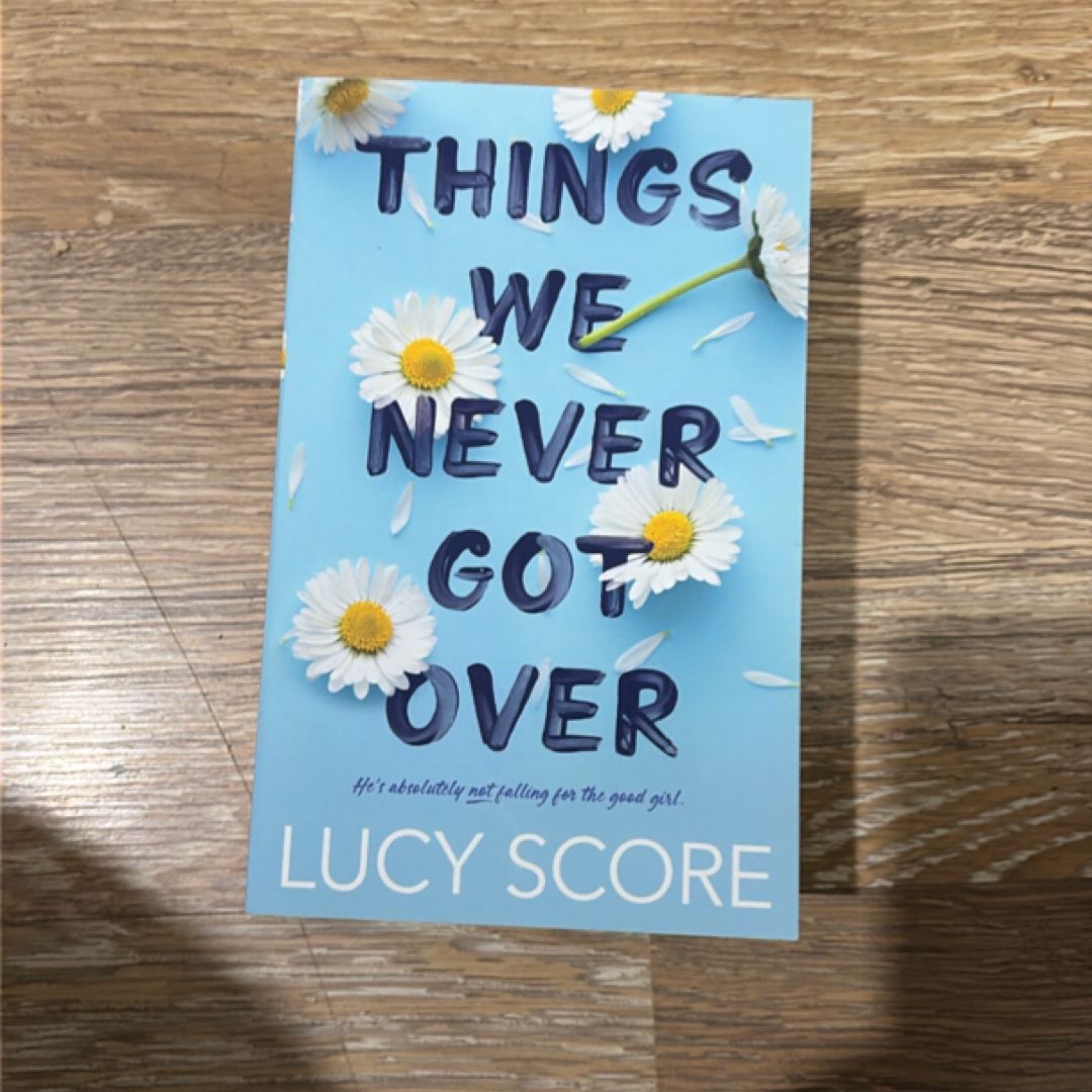 Things We Never Got Over