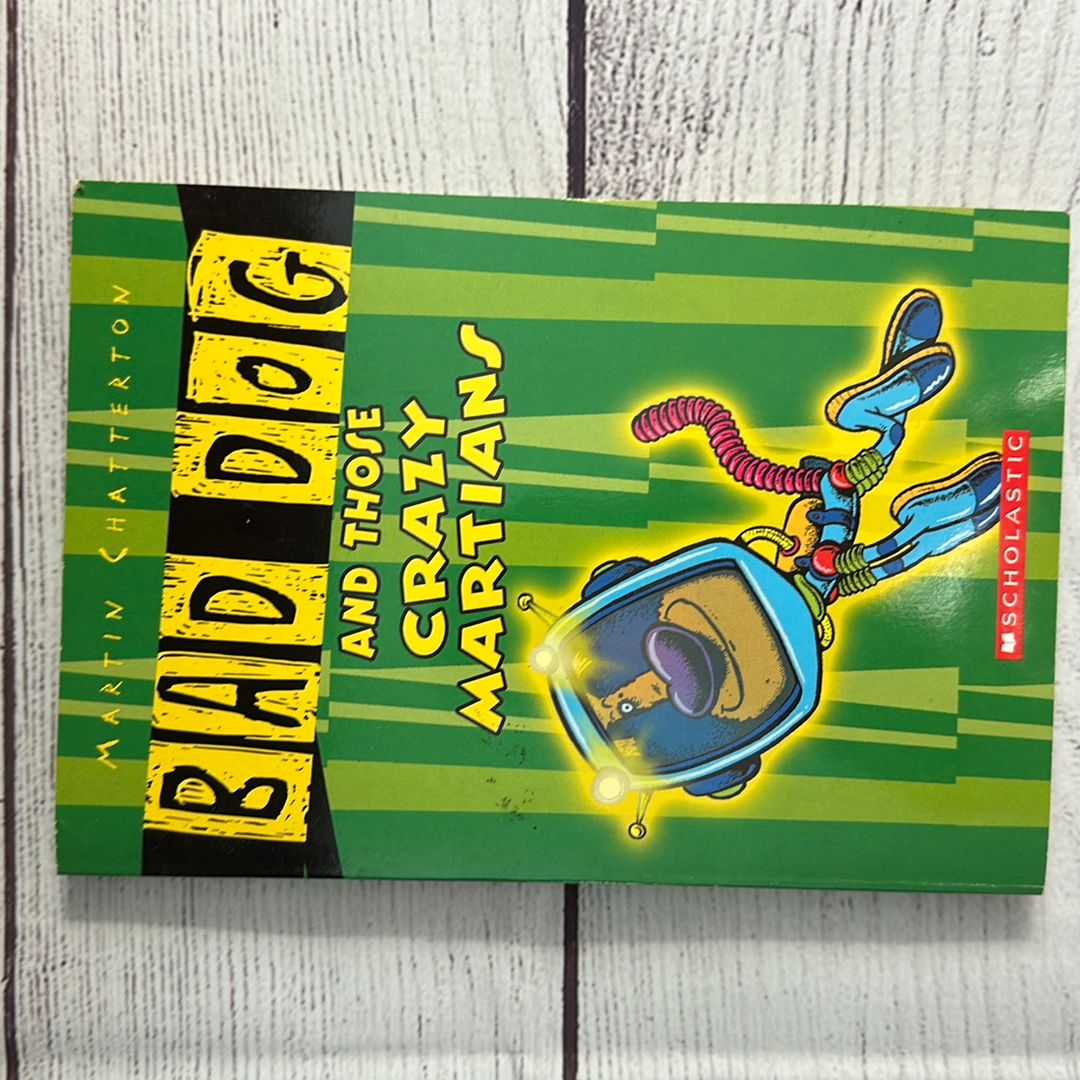 Bad Dog and Those Crazy Martians