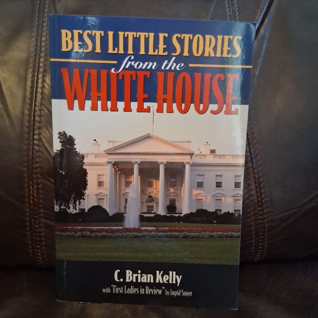 Best Little Stories from the White House