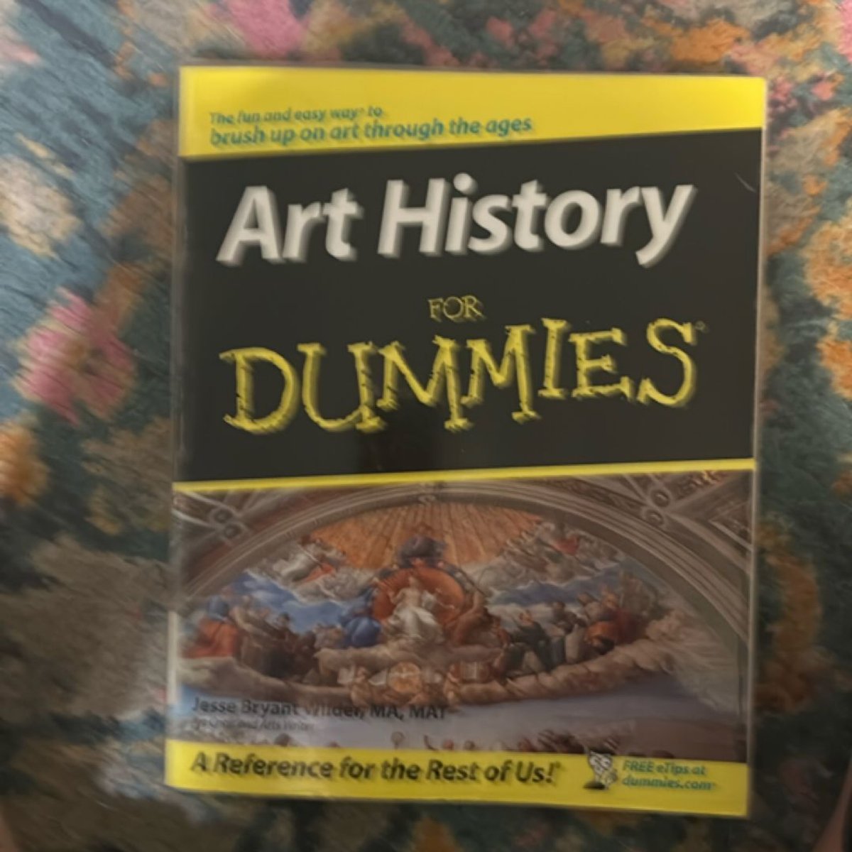 Art History for Dummies by Jesse Bryant Wilder