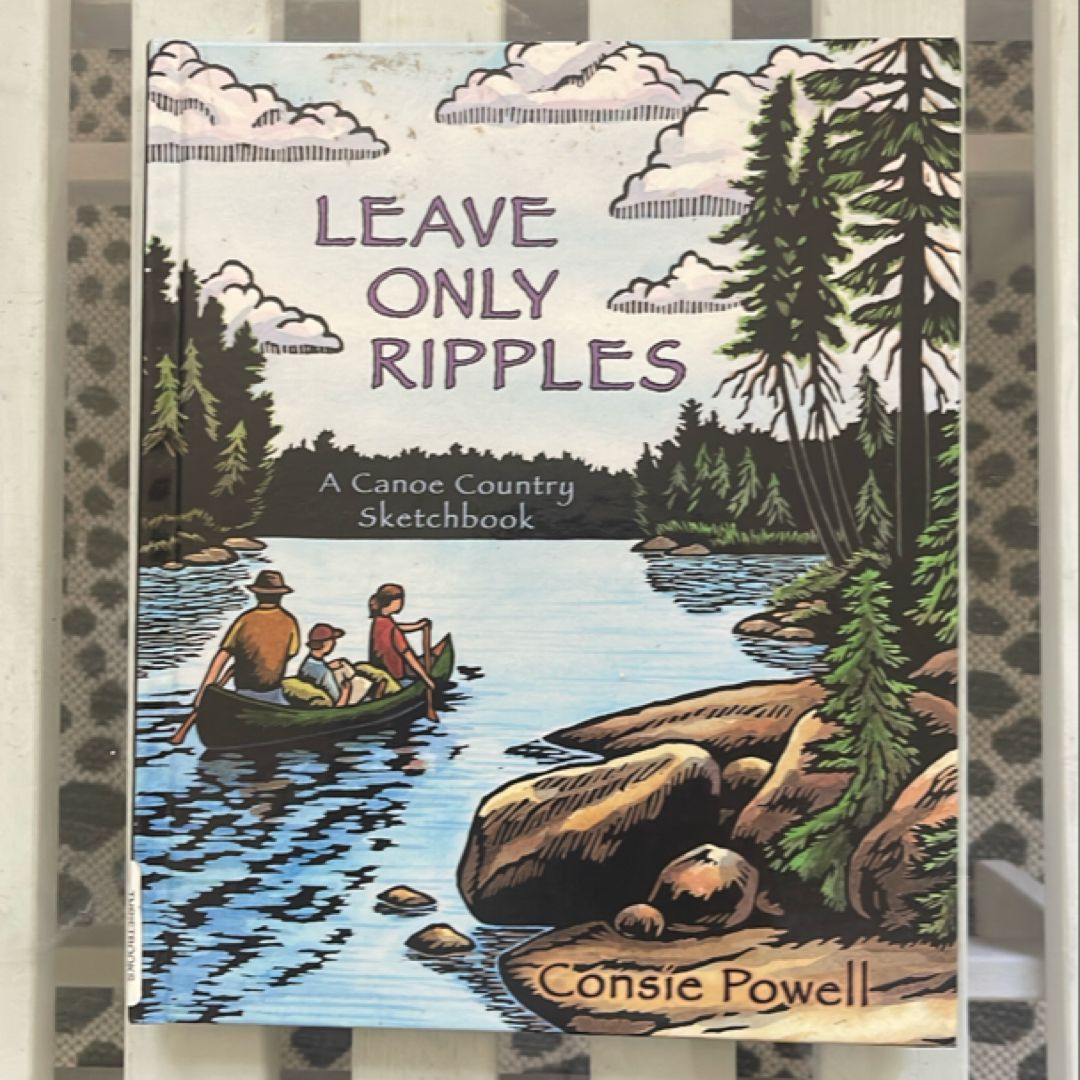 Leave Only Ripples: A Canoe Country Sketchbook