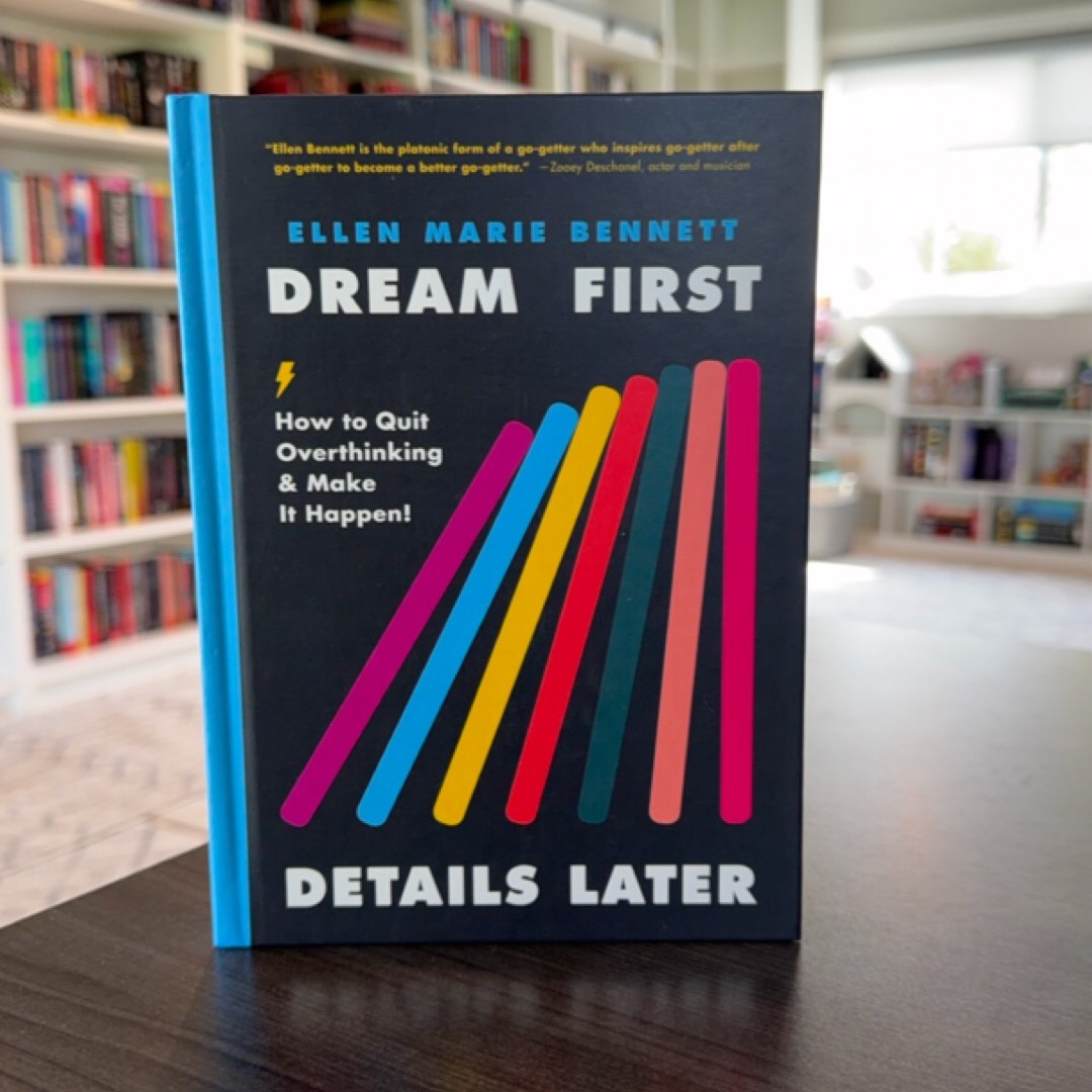 Dream First, Details Later