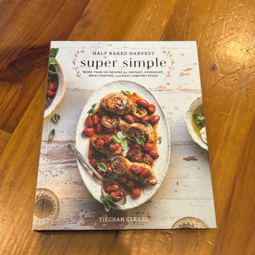 Half Baked Harvest Super Simple