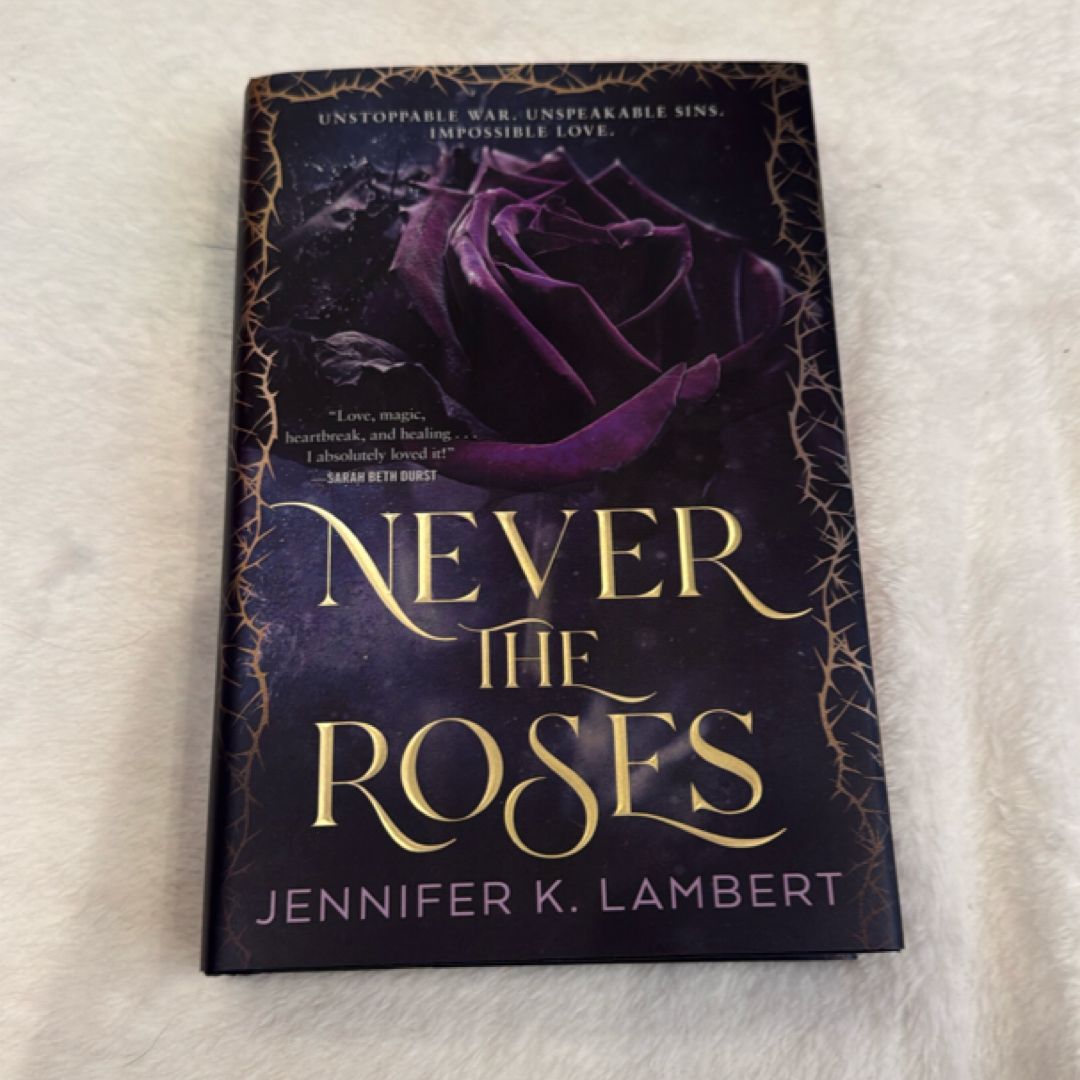 SIGNED Never the Roses