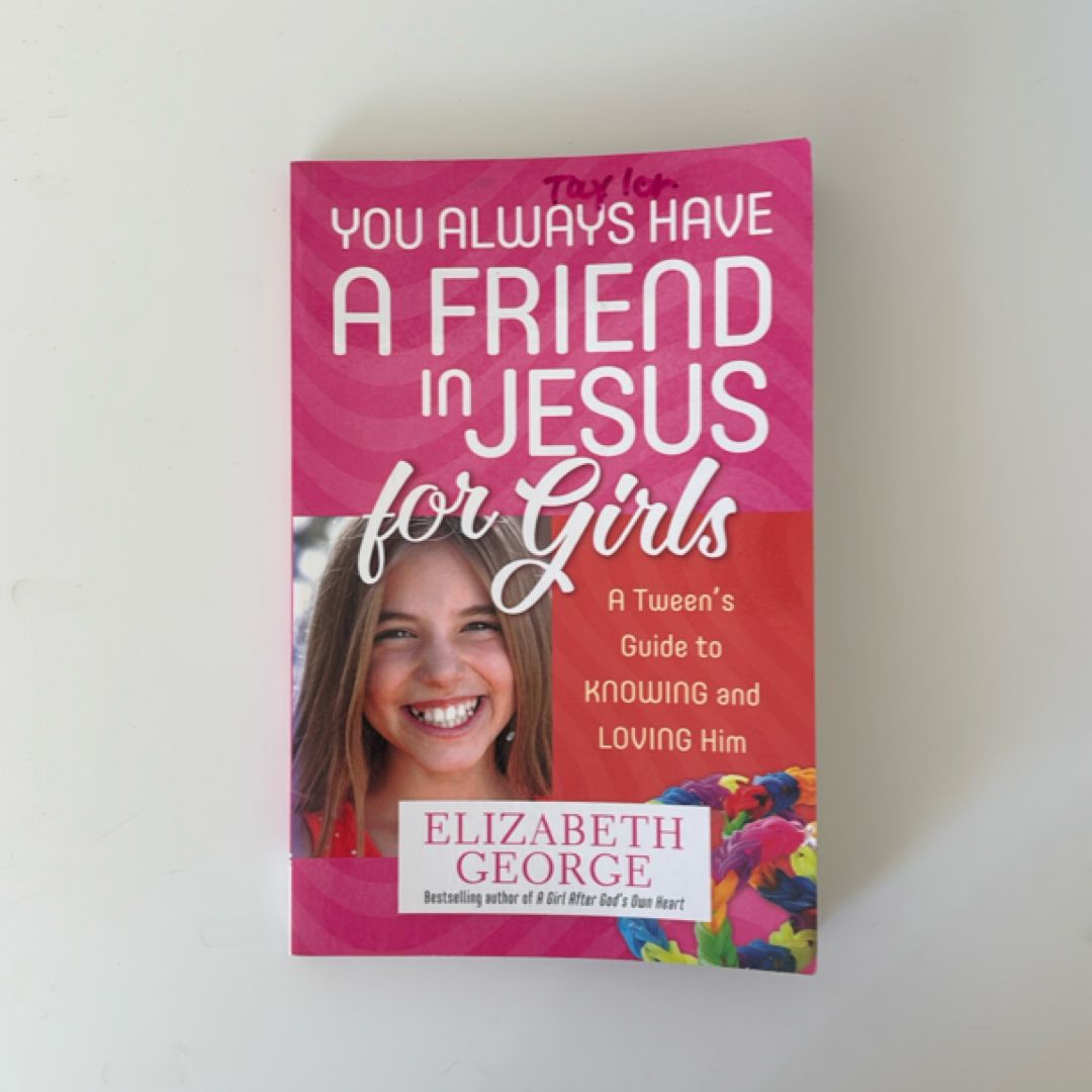 You Always Have a Friend in Jesus for Girls