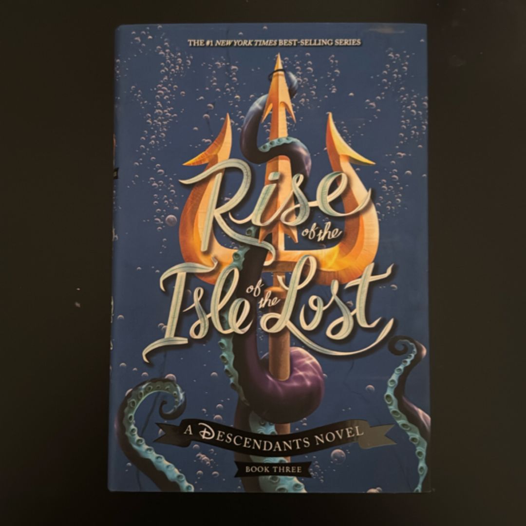 Rise of the Isle of the Lost (a Descendants Novel)