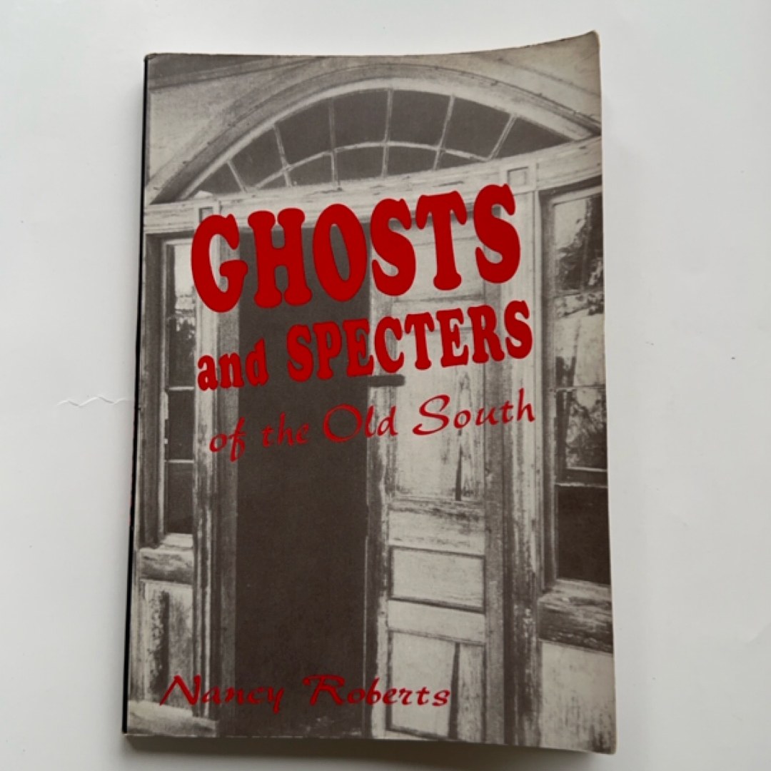 Ghosts and Specters of the Old South
