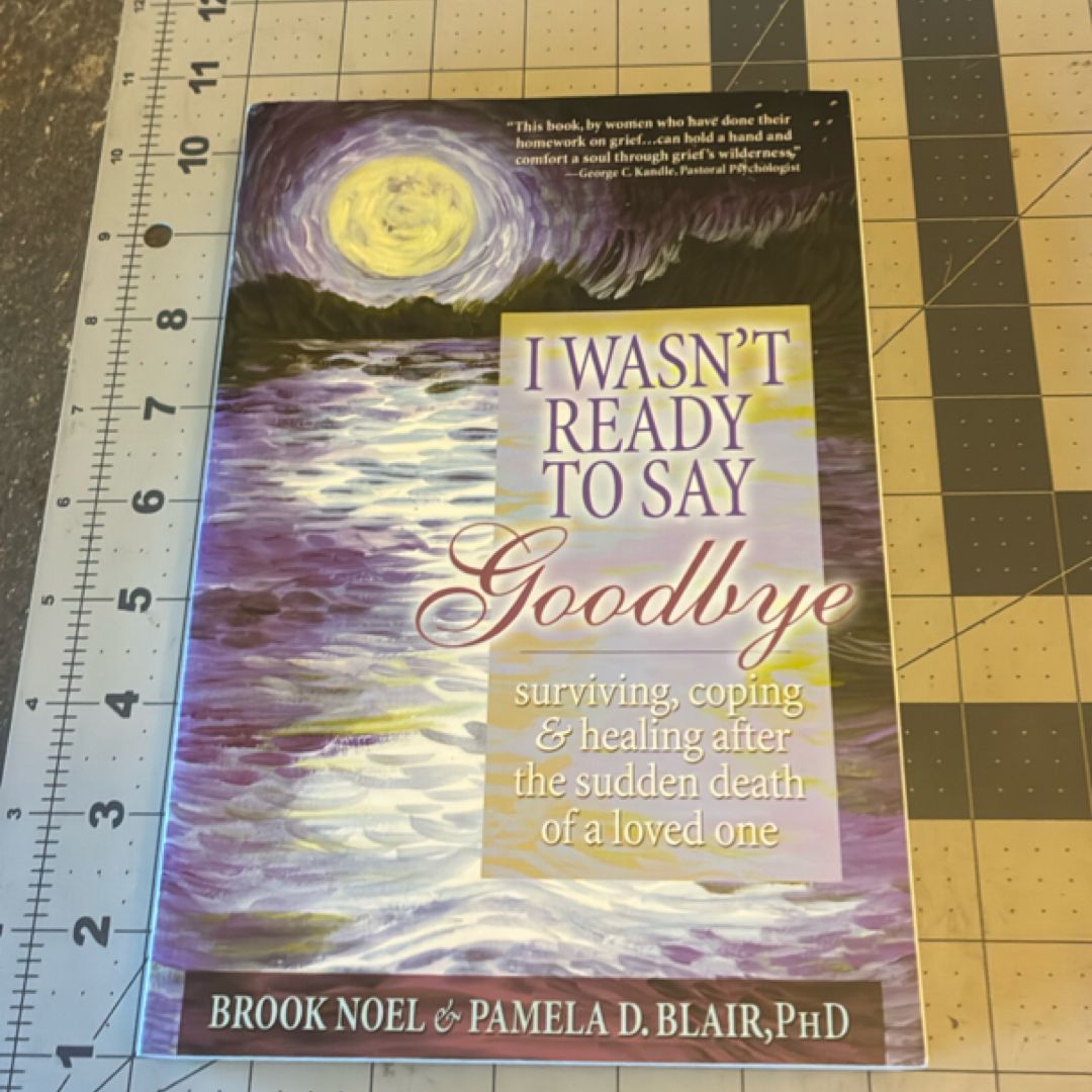 I Wasn't Ready to Say Goodbye