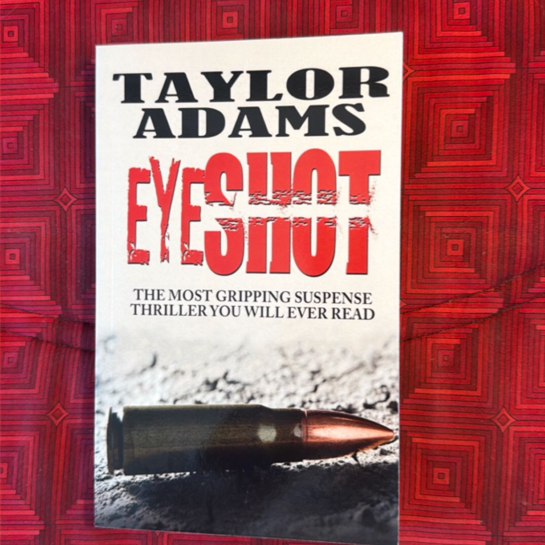 EYESHOT: the Most Gripping Suspense Thriller You Will Ever Read