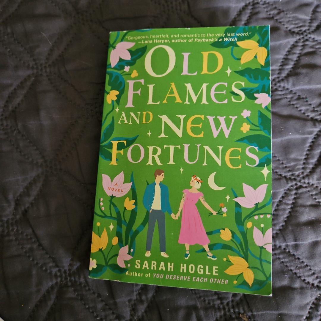 Old Flames and New Fortunes