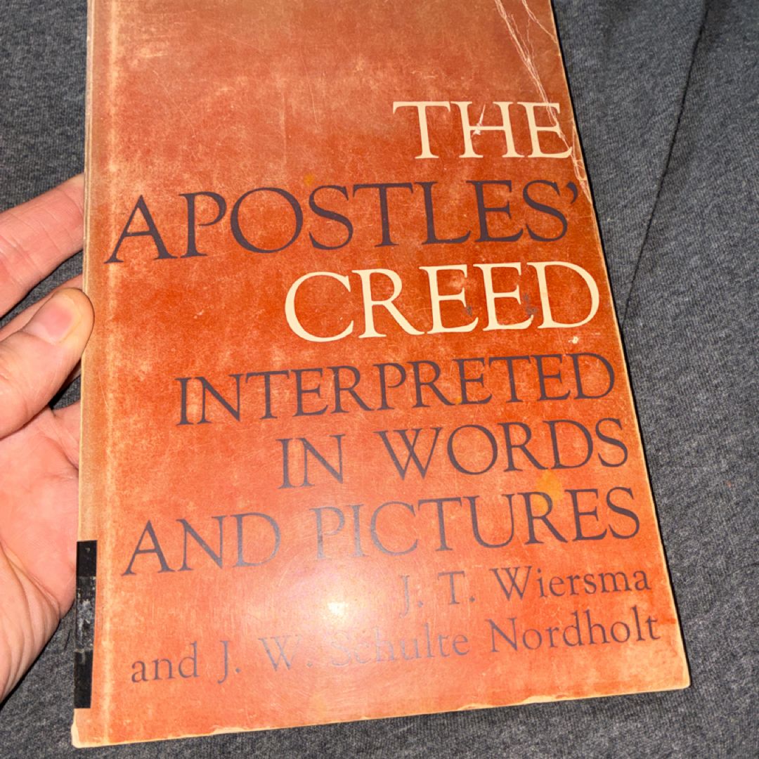 The Apostles’ Creed Interpreted in Words and Pictures