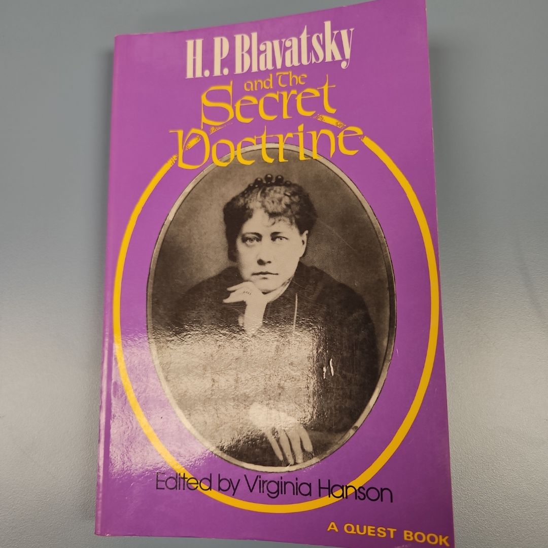 H. P. Blavatsky and the Secret Doctrine