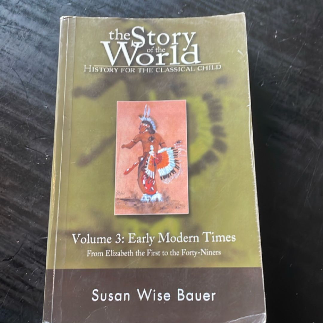 The Story of the World: History for the Classical Child, Volume 3