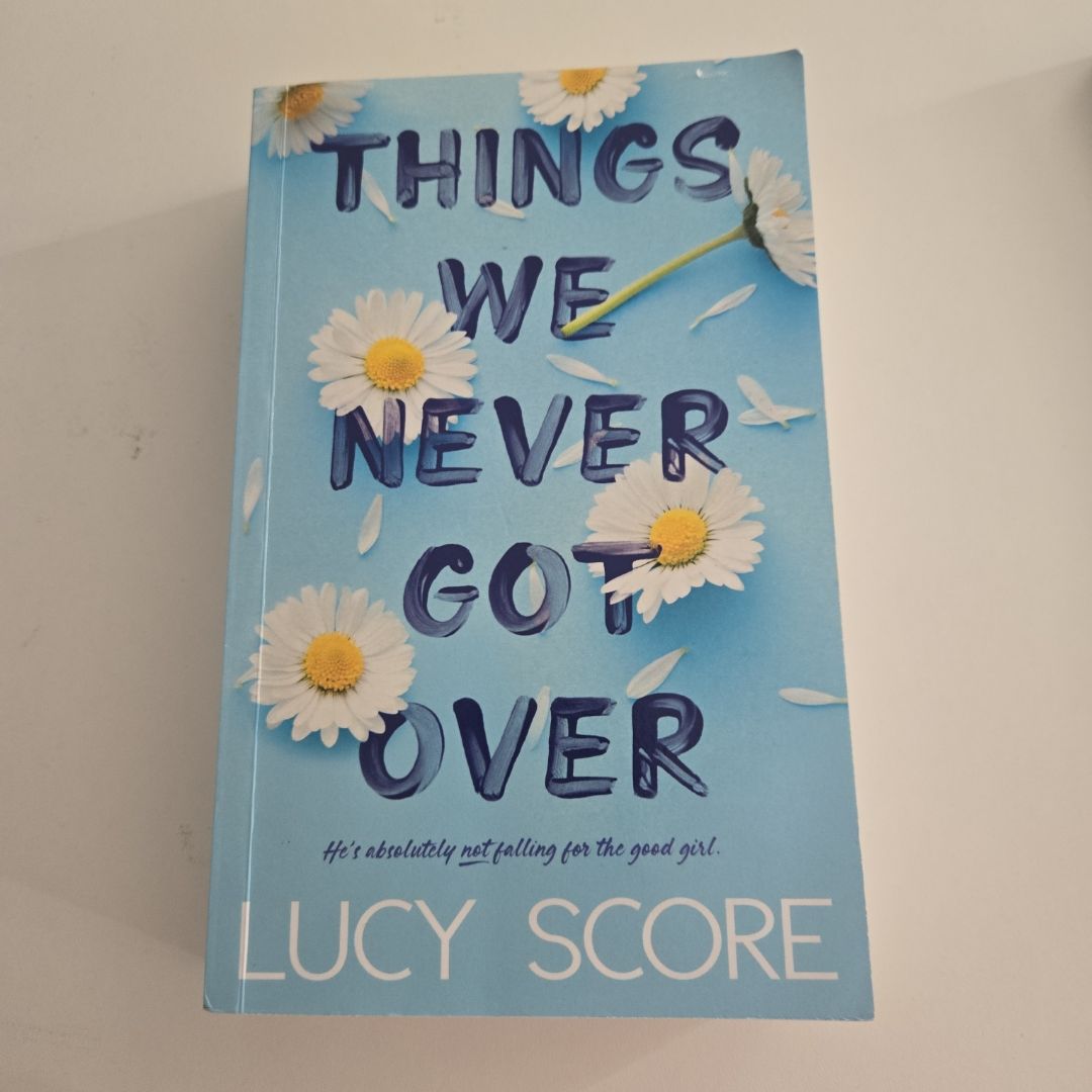 Things We Never Got Over