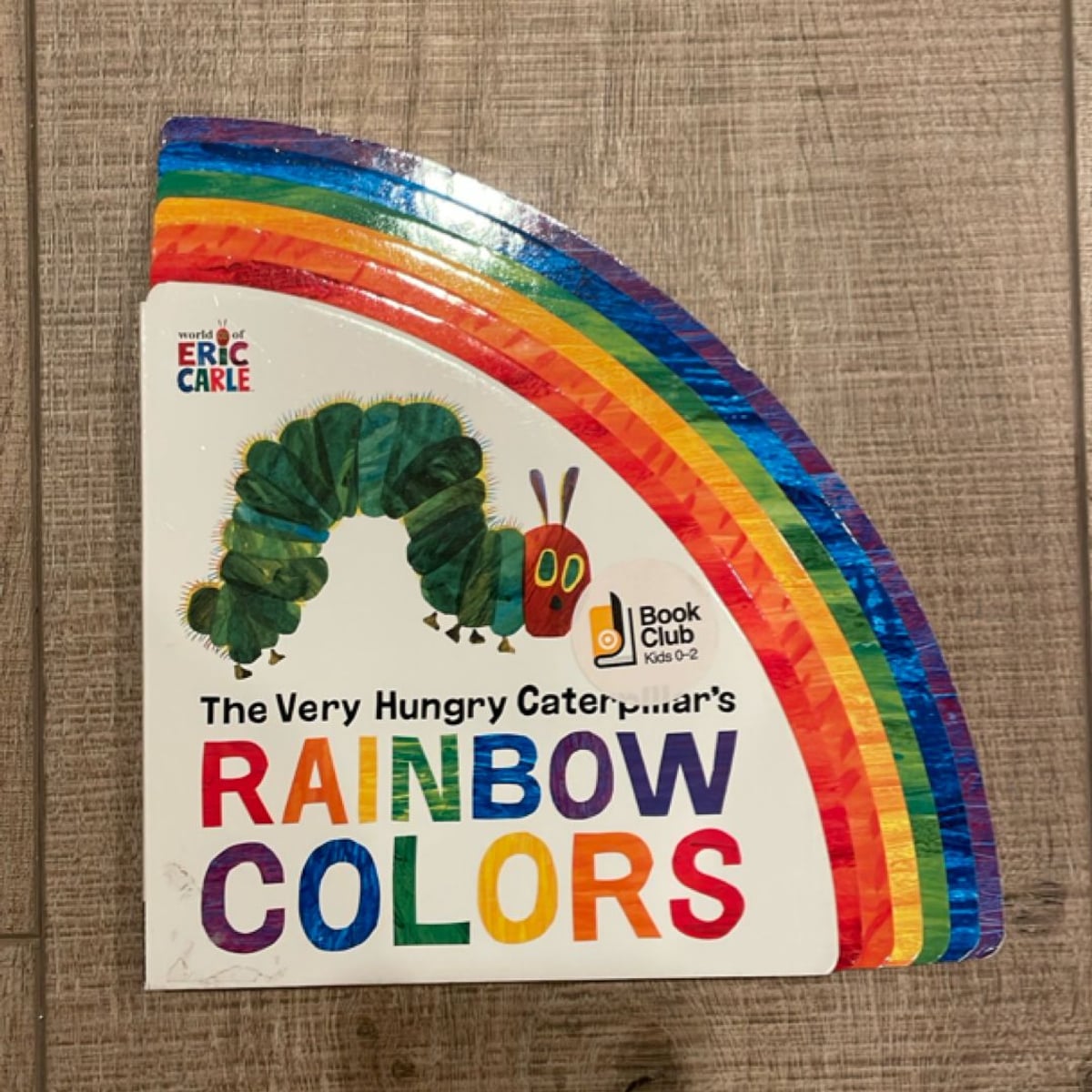The Very Hungry Caterpillar's Rainbow Colors by Eric Carle