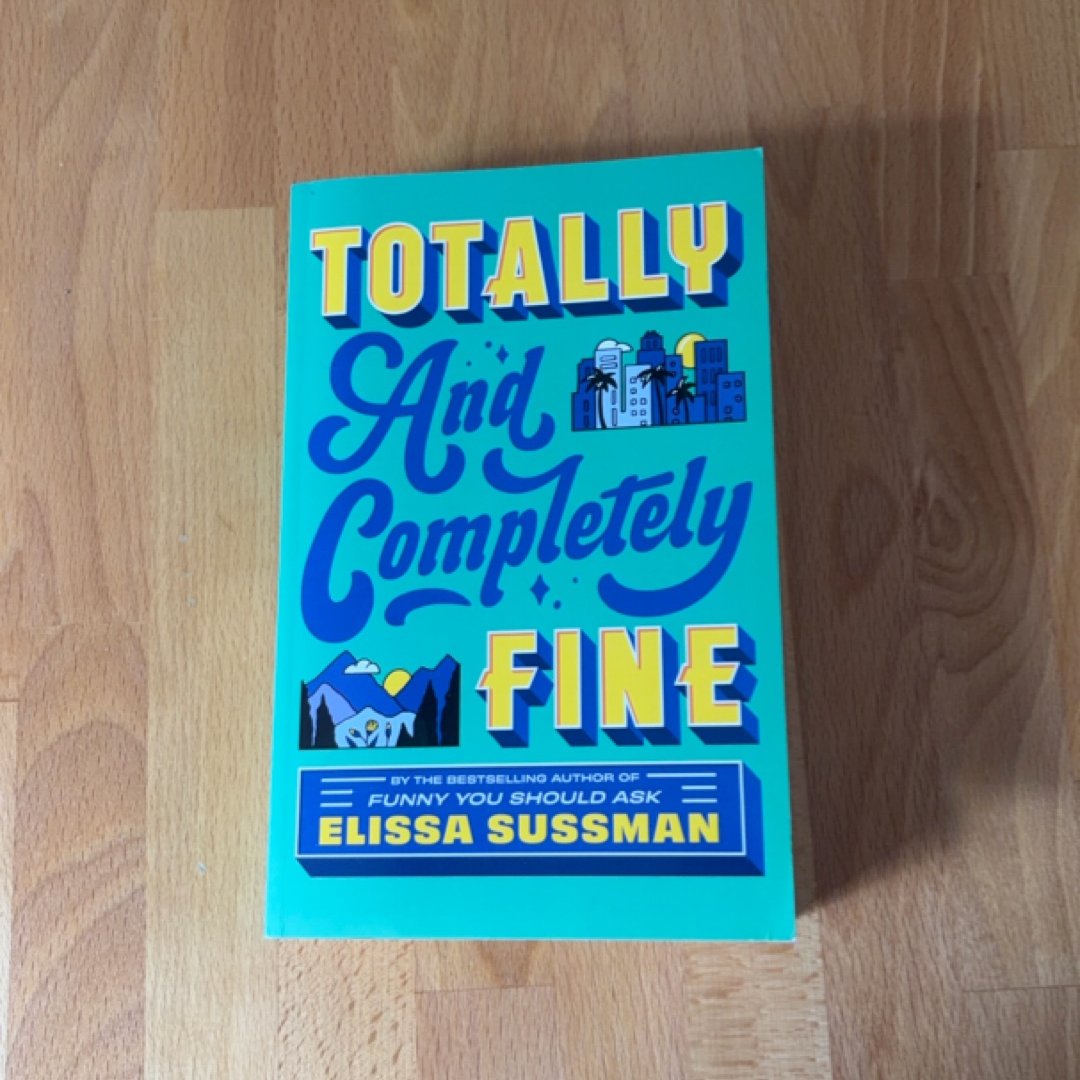 Totally and Completely Fine