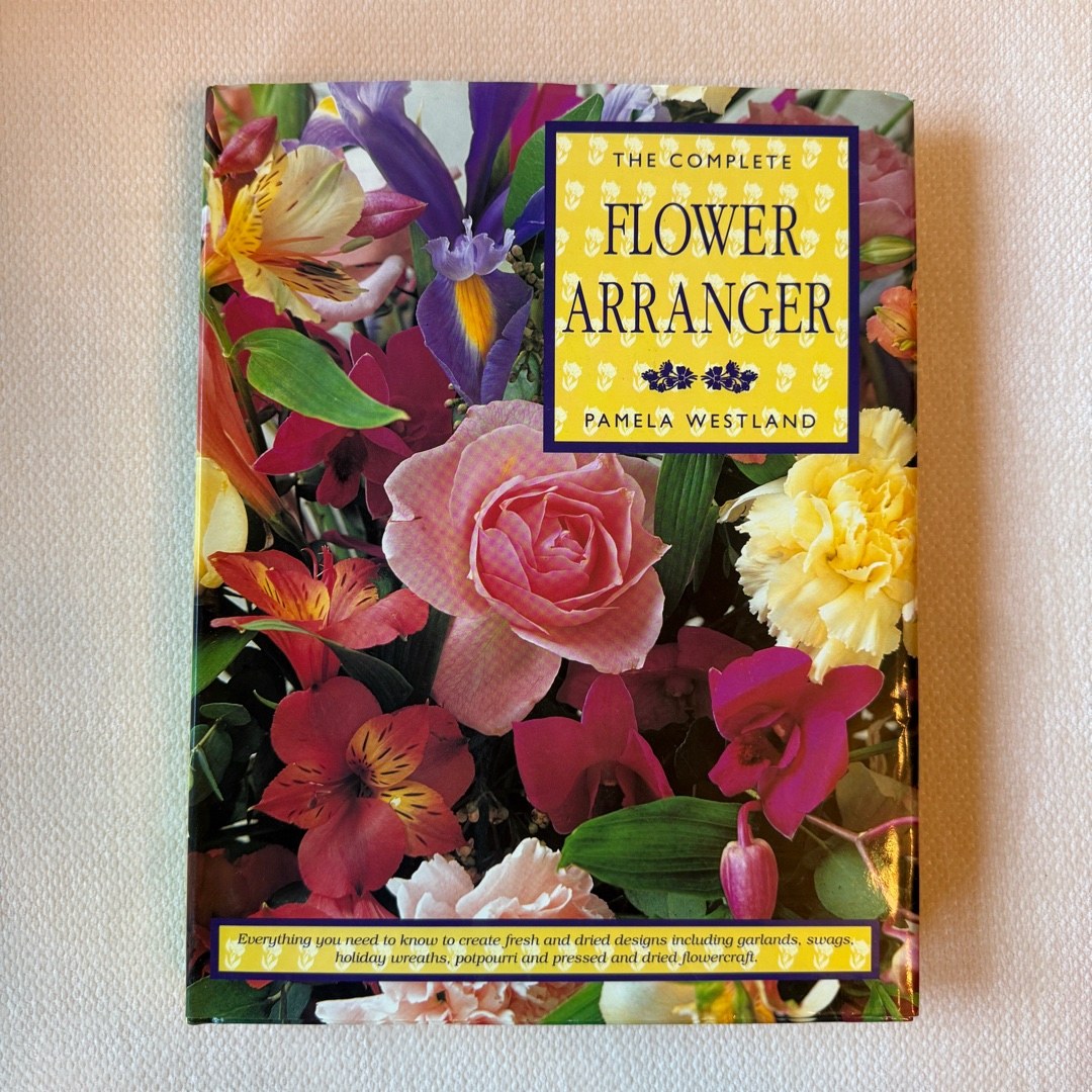 The Complete Flower Arranger