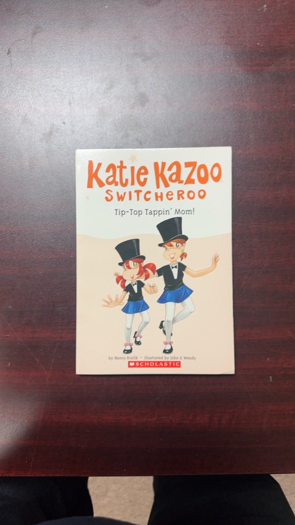 Tip-Top Tappin' Mom! (Katie Kazoo Switcheroo)