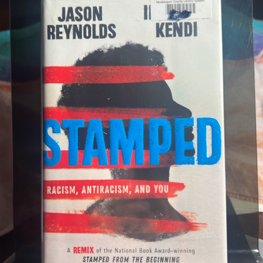 Stamped: Racism, Antiracism, and You