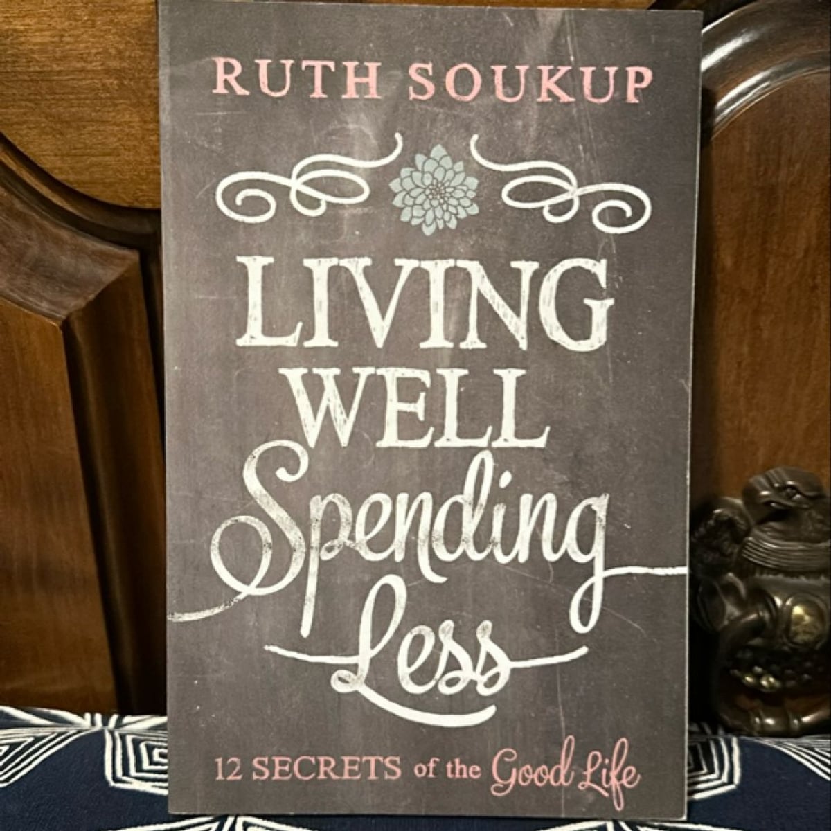 Living Well, Spending Less by Ruth Soukup