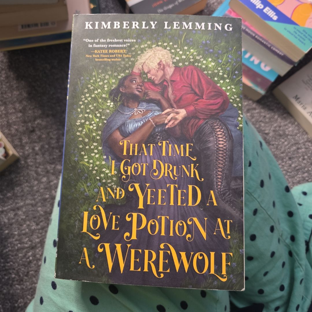 That Time I Got Drunk and Yeeted a Love Potion at a Werewolf