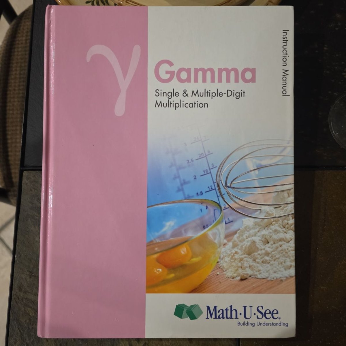 Gamma Instruction Manual by Math-U-See, Steven P. Demme