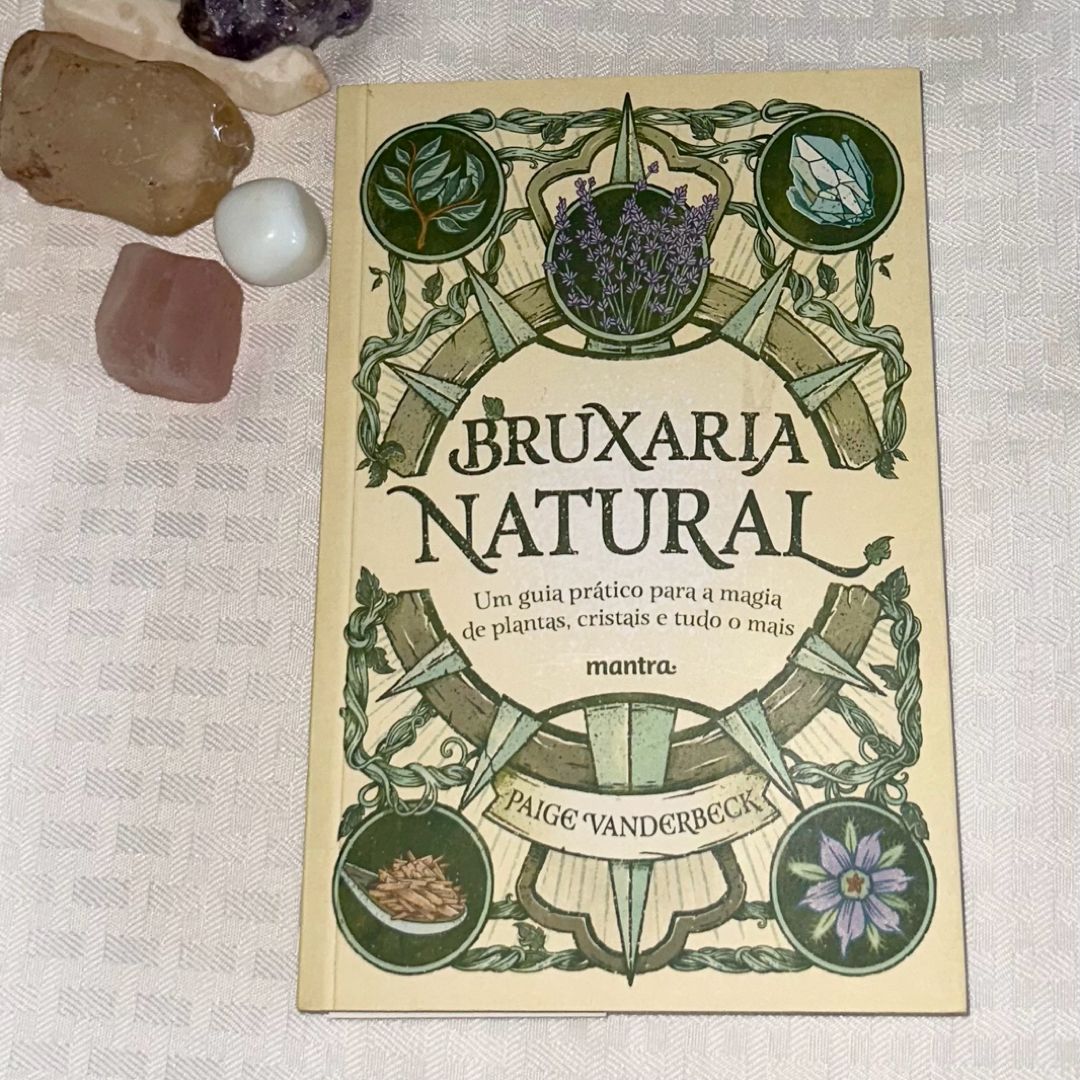 Bruxaria Natural - Um guia prático para a Magia de plantas, Cristais e tudo o mais Edição com postal "Roda do ano" + marcador
