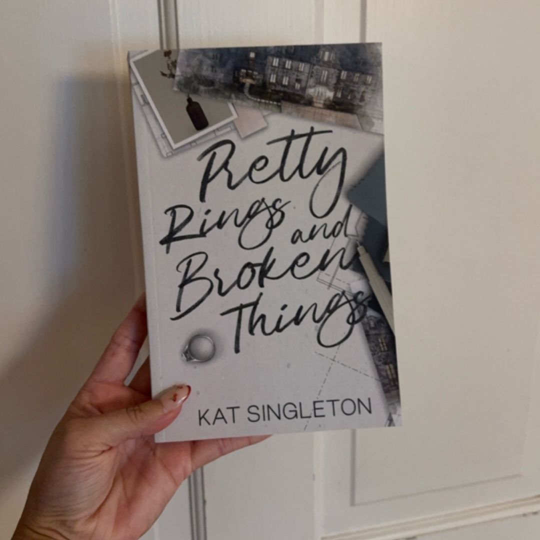 Pretty Rings and Broken Things- SIGNED