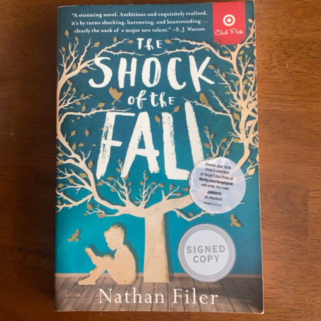The Shock of the Fall A Novel