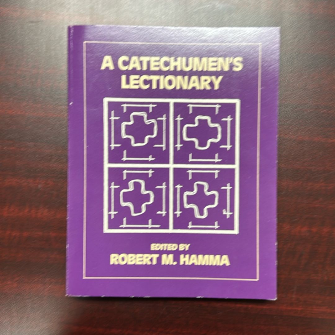 A Catechumen's Lectionary by Robert M. Hamma
