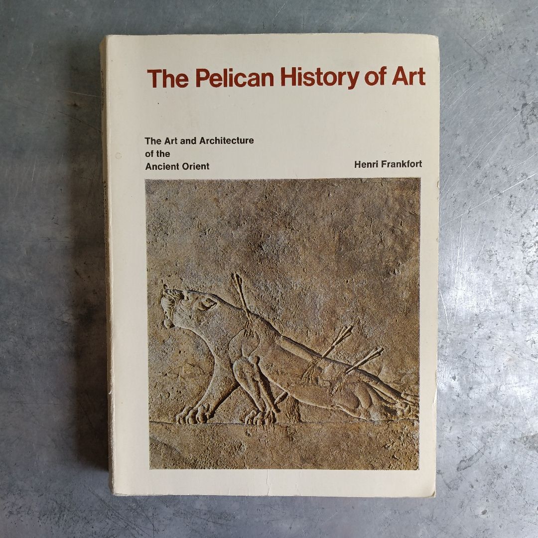 The Art And Architecture Of The Ancient Orient